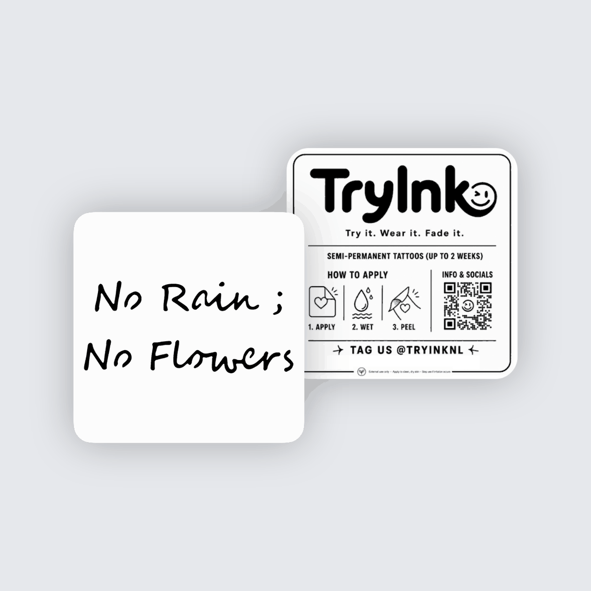 No Rain No Flowers semi-permanent tattoo presentation